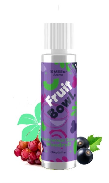 Blackcurrant Grape Woodruff - Fruit Bowl - 10 ml Aroma in 60 ml Flasche